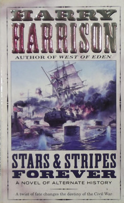 Harry Harrison - Stars and Stripes Forever - A Novel of Alternate History