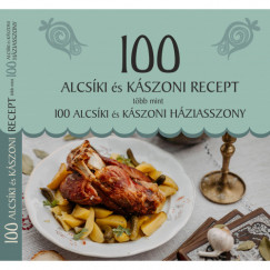 Jánossy Alíz - 100 alcsíki  és kászoni recept, több mint 100 alcsíki és kászoni háziasszony