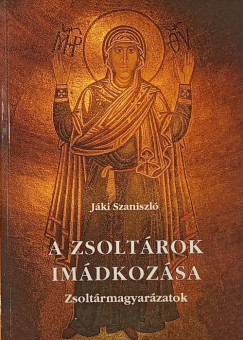 Jki Szaniszl - A zsoltrok imdkozsa