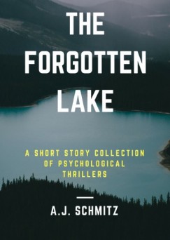 A.J. Schmitz - The Forgotten Lake