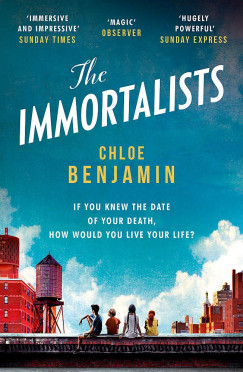 Chloe Benjamin - The Immortalists