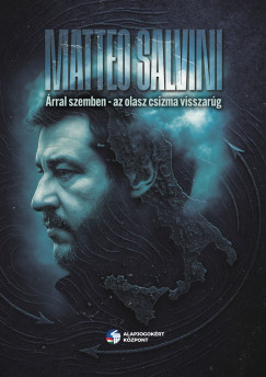 Matteo Salvini - �rral szemben - az olasz csizma visszar�g
