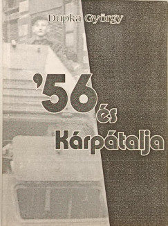 Dupka Gyrgy - '56 s Krptalja