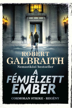 Robert Galbraith - A f�mjelzett ember