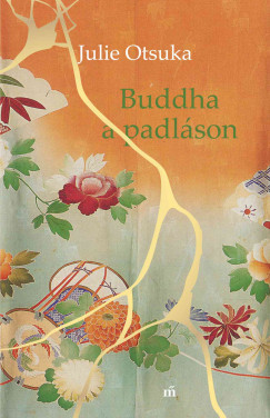Julie Otsuka - Buddha a padlson