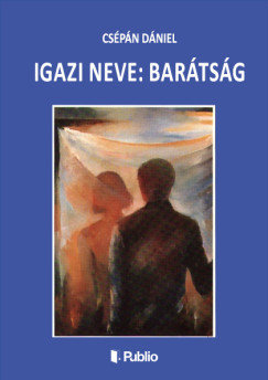 Igazi neve: barátság