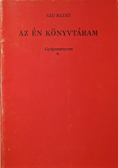 Sz�j Rezs� - Az �n k�nyvt�ram