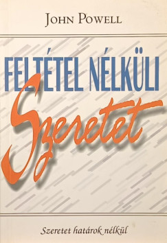 John Powell - A felttel nlkli szeretet