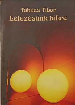 Takcs Tibor - Ltezsnk tkre