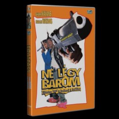Ne l�gy barom - Mik�zben iszod a dzs��zod a gett�ban - DVD
