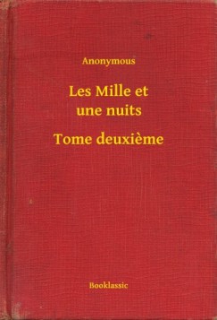 Les Mille et une nuits - Tome deuxieme