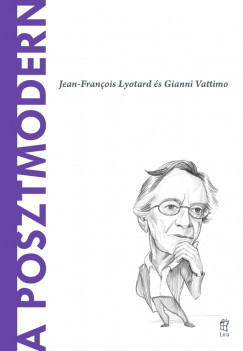 Brais G. Arribas - Teresa Onate - A posztmodern - Jean-Francois Lyotard s Gianni Vattimo