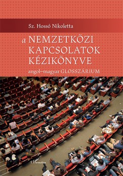 Hoss Nikoletta - A nemzetkzi kapcsolatok kziknyve