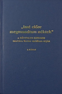 Vay Valéria (Szerk.) - "Imé előre megmondtam néktek" 3.