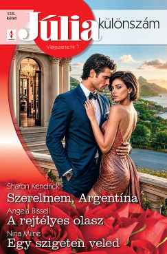 J�lia k�l�nsz�m 135. - Szerelmem, Argent�na; A rejt�lyes olasz; Egy szigeten veled