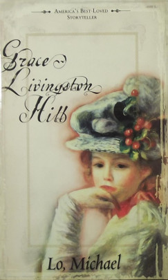 Grace Livingston Hill - Lo, Michael