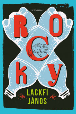 Lackfi Jnos - Rocky