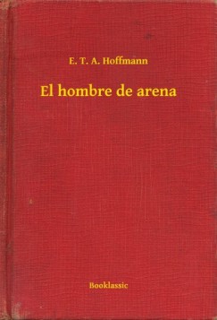 E. T. A. Hoffmann - El hombre de arena