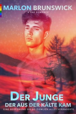 Marlon Brunswick - Der Junge der aus der Kälte kam