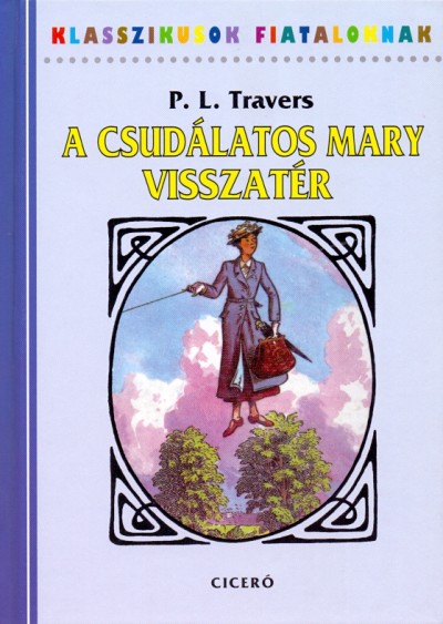 Pamela Lyndon Travers - A csudálatos Mary visszatér
