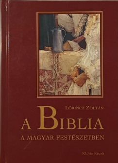 Lrincz Zoltn - A Biblia a magyar festszetben