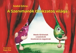 Szabó Edina - A Szervmanók titokzatos világa