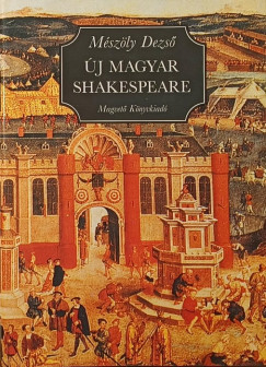 Mszly Dezs - j magyar Shakespeare - dediklt