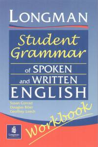 Douglas Biber - Susan Conrad - Geoffrey Leech - Longman Student Grammar of Spoken and Written