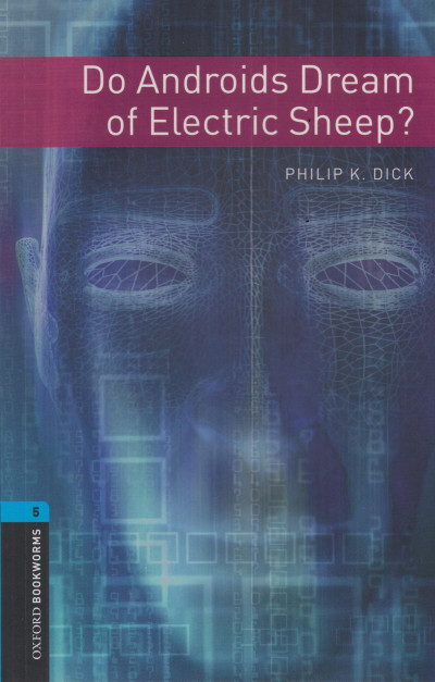 Philip K. Dick - Do Androids Dream of Electric Sheep?