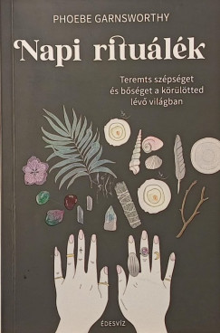 Phoebe Garnsworthy - Napi rituálék