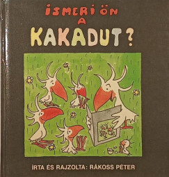 R�koss P�ter - Ismeri �n a kakadut?