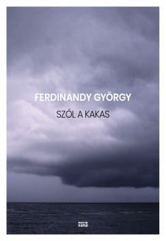 Ferdinandy György - Szól a kakas