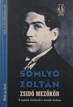 Somlyó Zoltán - Zsidó mezőkön