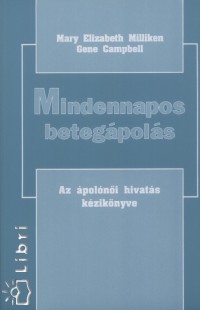 Gene Campbell - Mary Elizabeth Milliken - Mindennapos beteg�pol�s
