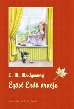 Lucy Maud Montgomery - Ezst Erd rnje