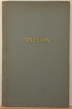 Francois Villon - Francois Villon Nagy Testamentuma - Le Grand Testament