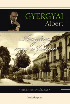 Gyergyai Albert - Any�m meg a falum