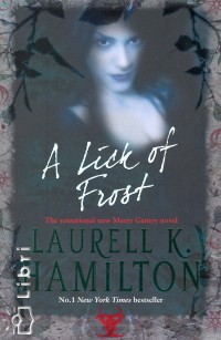 Laurell K. Hamilton - A Lick of Frost