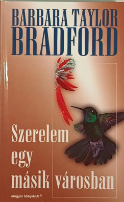 Barbara Taylor Bradford - Szerelem egy msik vrosban