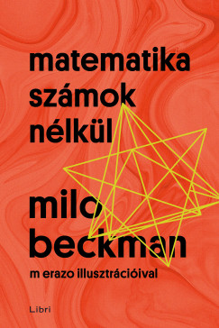 Milo Beckman - Matematika szmok nlkl