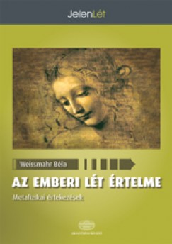 Weissmahr Bla - Az emberi lt rtelme