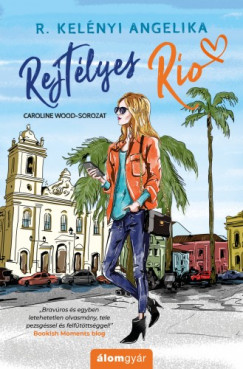 R. Kelnyi Angelika - Rejtlyes Rio