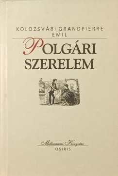 Kolozsv�ri Grandpierre Emil - Polg�ri szerelem
