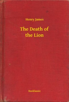 Henry James - The Death of the Lion