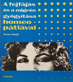 Werner Stumpf - A fejf�j�s �s migr�n gy�gy�t�sa homeop�ti�val