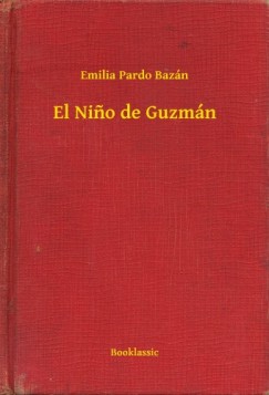 Emilia Pardo Baz�n - El Nino de Guzm�n