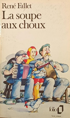 Ren� Fallet - La soupe aux choux
