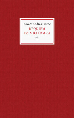 Kovcs Andrs Ferenc - Requiem Tzimbalomra