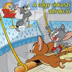 Tom s Jerry - A nagy cirkusz attrakci