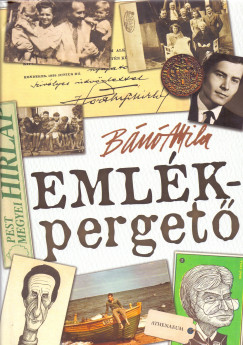 Bánó Attila - Emlékpergetõ